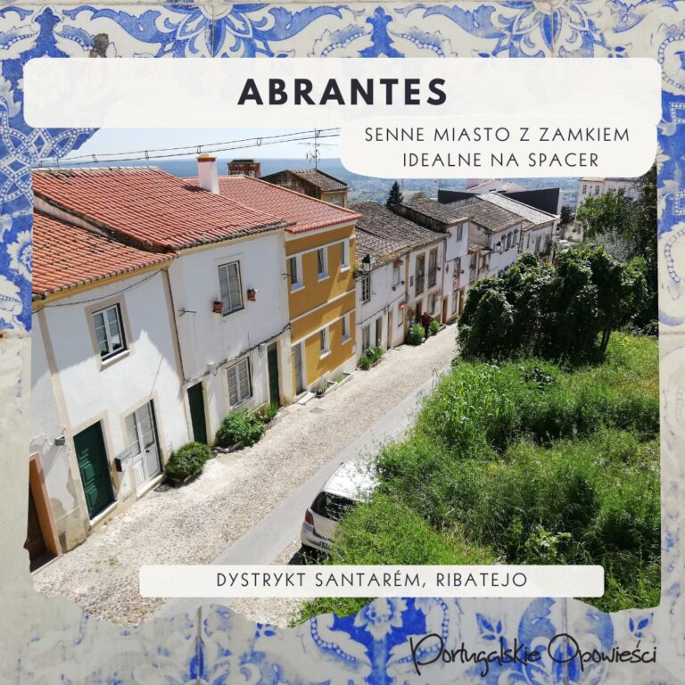 Portugalia mało znana - Abrantes