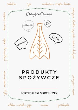 Portugalski słowniczek - Produkty spożywcze - Portugalskie opowieści - Okładka